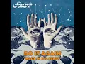 Download Lagu The Chemical Brothers - Do It Again (Made In TLV Remix)