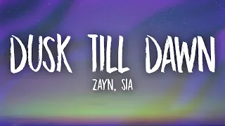 ZAYN & Sia - Dusk Till Dawn (Lyrics)