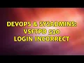 DevOps SysAdmins VSFTPD 530 Login incorrect 5 Solutions