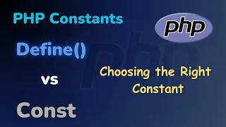 PHP Const vs Define Understanding the Differences Choosing the Right Constant HINDI