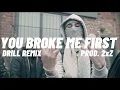 Download Lagu Tate McRae - “YOU BROKE ME FIRST” (DRILL REMIX) - Prod. 2xZ
