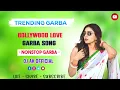 Download Lagu BOLLYWOOD SONGS WITH LOVE GARBA SONG || NONSTOP GARBA || DJ AK OFFICIAL