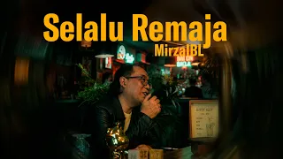 Mirza IBL - Selalu Remaja (Official Music Video)