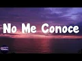 #JhayCortez #NoMeConoce #JhayCortezNoMeConoce Jhay Cortez - No Me Conoce (Letra)