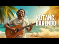 Lagu 🎶 KUTANG BARENDO – Kompilasi Lagu Reggae Minang Santai 🎶