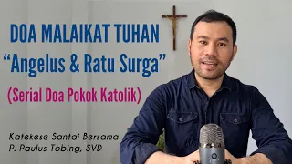 Download TEOLOGI DOA MALAIKAT TUHAN dan DOA RATU SURGA || Doa Dasar Katolik 6 || Ep. 64 MP3