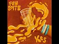 Fuh Spite - Kes