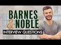 Barnes Noble Interview Questions HIGH-CONVERTING Answers