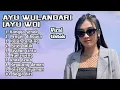 Lagu FULL ALBUM TERBARU 2025 AYU WD KANGGO SENOK - PENGEN DIKAWIN - KALAH TANDING