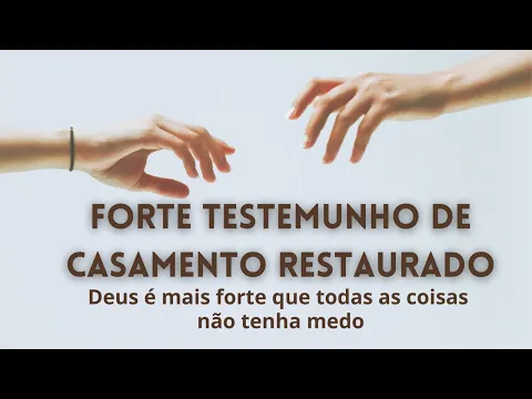 Download MP3 TESTEMUNHO DE CASAMENTO RESTAURADO - escute e veja o quanto Deus é poderoso