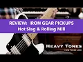 Download Lagu [REVIEW] IRON GEAR PICKUPS: Hot Slag \u0026 Rolling Mill