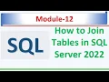 How to Join Tables Inner Join left join right join Full join outer join SQL Module 12