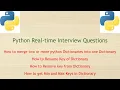 Python Real-time Interview Questions - Fundamentals of Python Dictionary