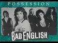 Download Lagu Bad English – Possession – (Bad English – 1989)