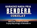 Download Lagu Bendera - Cokelat (Karaoke Male Key Nada Pria)