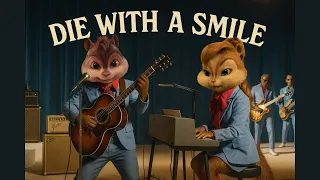 Die With A Smile - Lady Gaga, Bruno Mars | Alvin and the Chipmunks