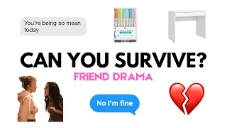 Can You Survive FRIEND DRAMA Interactive Aesthetic Game