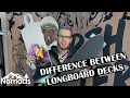 LONGBOARD DECKS whats the difference - Explained Nomads Station