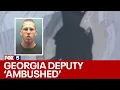Man accused of killing Paulding County deputy in ambush identified FOX 5 News