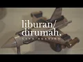 Download Lagu Liburan Dirumah - Poem // Playground (Live at Uwitan)