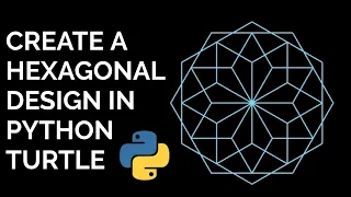Hexagon Design with python Turtle Python Turtle Tutorial Python graphics tutorial