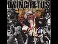 Pissing In the Mainstream - Dying Fetus