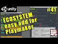 Playmaker Ecosystem add in 3mins - Playmaker Unity Tutorial