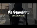Download Lagu Ma Syamamtu - Lirik Arab dan Terjemahan | lagu arab viral