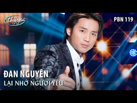 Download MP3 Đan Nguyên - Lại Nhớ Người Yêu (Giao Tiên) - Thúy Nga PBN 119