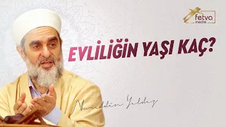 Evliliğin yaşı kaç?