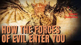 How The Forces Of Evil Enter You