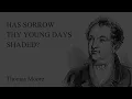 Thomas Moore's poem 'Has Sorrow Thy Young Days Shaded' read by Gary Reid