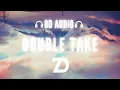 Download Lagu dhruv - double take (8D AUDIO) 🎧