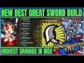 New Rise Best Great Sword Build - Dragonheart is Broken