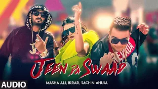 Jeen Da Swaad: Masha Ali, Ikrar (Full Audio Song) Sachin Ahuja | Parmod Sharma Rana | Punjabi Song