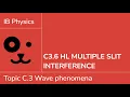 C3 6 HL Multiple slit interference IB Physics HL