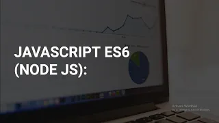 JAVASCRIPT ES6 TUTORIAL - Using Node JS