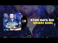 Download Lagu Kyun Gafa Hai x Khirki Khol - The Lion Of Baithak Gana - Dewindersingh Sewnath - 2022