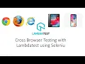 Cross Browser Testing in Selenium Using Lambdatest