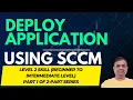 Application Deployment using SCCM - for Beginners