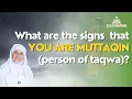 What are the Signs that You are a Muttaqin (Person of Taqwa)