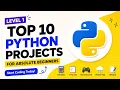 LEVEL 1 TOP 10 PYTHON PROJECTS FOR ABSOLUTE BEGINNERS
