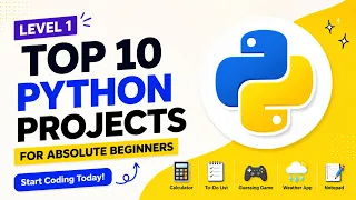 LEVEL 1 TOP 10 PYTHON PROJECTS FOR ABSOLUTE BEGINNERS