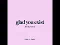 Dan + Shay - Glad You Exist (Acoustic)