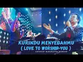 Download Lagu KURINDU MENYEMBAHMU (LOVE TO WORSHIP YOU) - Symphony Worship - Cover By. Maranatha Worship