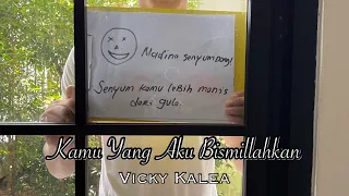 vicky kalea kamu yang aku bismillahkan official lyric video ost love story the series