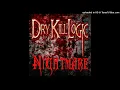 Dry Kill Logic - Nightmare (Album Version)