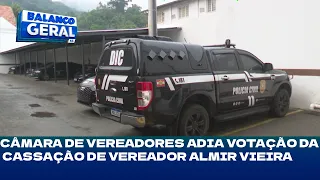 Blumenau: Câmara de Vereadores adia votação da cassação de vereador Almir Vieira