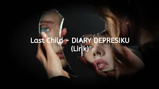 Download LAST CHILD - DIARY DEPRESIKU (Cover Lirik) | COVER BY DWI TANTY MP3