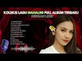 Lagu Koleksi Lagu Mahalini Full Album Terbaru 2025
